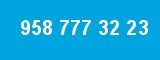 958 777 32 23